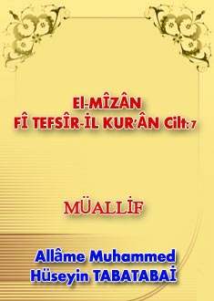 El-MÎZÂN FÎ TEFSÎR-İL KUR'ÂN Cilt:7