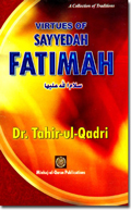 Virtues of Sayyedah Fatimah (Salam-u-Allah Alaiha) [Peace Be Upon Her]